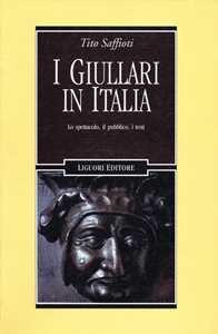 I giullari in Italia. Lo spettacolo, il pubblico, i testi