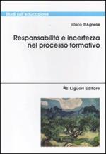 Responsabilità e incertezza nel processo di formazione