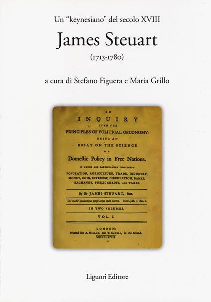 Un «keynesiano» del secolo XVIII: James Steuart (1713-1780) - copertina