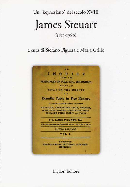 Un «keynesiano» del secolo XVIII: James Steuart (1713-1780) - copertina