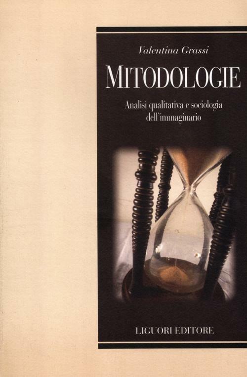 Mitodologie. Analisi qualitativa e sociologica dell'immaginario - Valentina Grassi - copertina