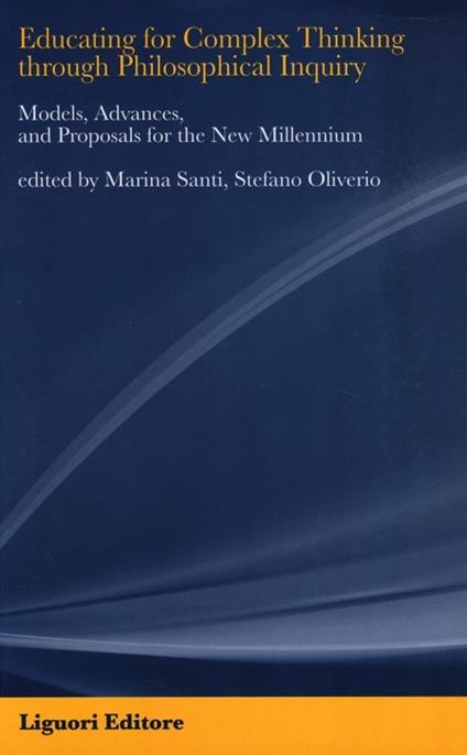 Educating for complex thinking through philosophycal inquiry. Models, advances and proposals for the new millennium. Con aggiornamento online - copertina