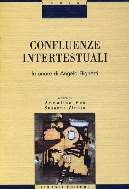 Confluenze intertestuali. In onore di Angelo Righetti - copertina