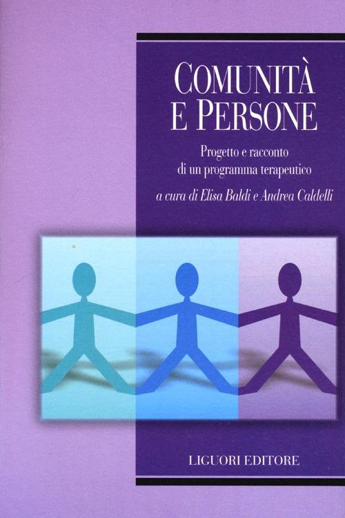 Comunità e persone. Progetto e racconto di un programma terapeutico - copertina