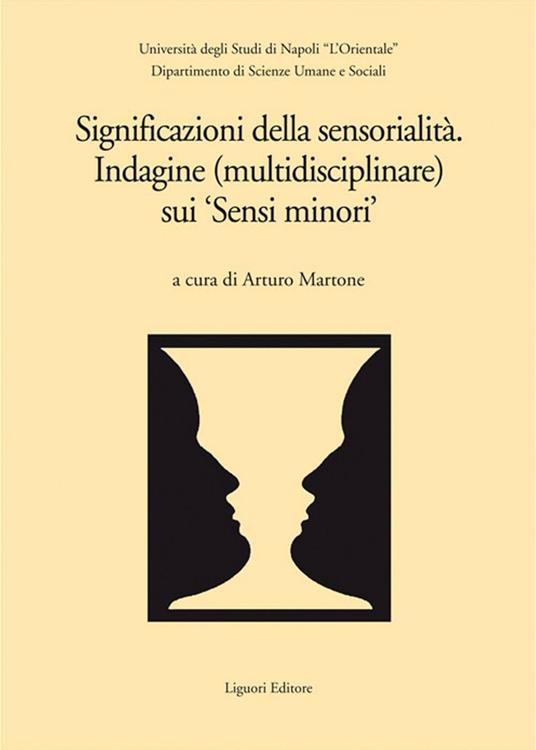 Significazioni della sensorialità. Indagine (multidisciplinare) sui «sensi minori» - Arturo Martone - ebook