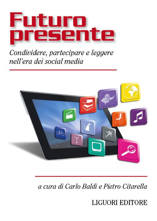 Futuro presente - Carlo Baldi,Pietro Citarella - ebook