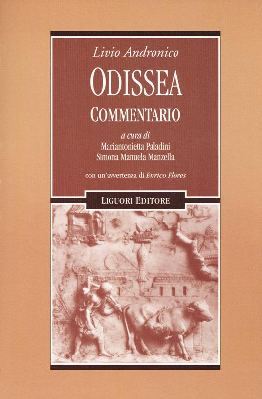 Odissea. Commentario - Livio Andronico - Libro - Liguori - Forme materiali  ideologie del mondo ant.