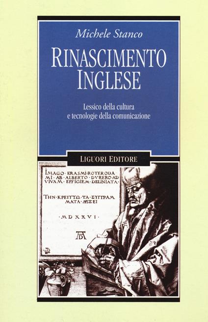 Rinascimento inglese. Lessico della cultura e tecnologie della comunicazione - Michele Stanco - copertina