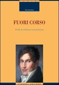 Fuori corso. Profili di militanza novecentesca - Toni Iermano - copertina