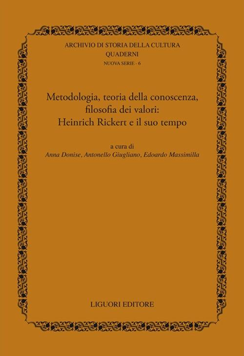 Metodologia, teoria della conoscenza, filosofia dei valori. Heinrich Rickert e il suo tempo - copertina