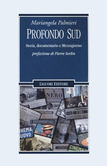 Profondo Sud. Storia, documentario e Mezzogiorno - Mariangela Palmieri - copertina