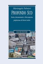 Profondo Sud. Storia, documentario e Mezzogiorno