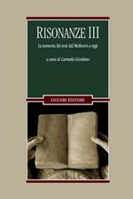 Risonanze. La memoria dei testi dal Medioevo a oggi. Vol. 3