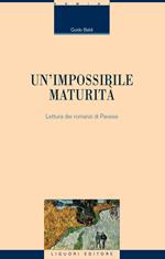 Un'impossibile maturità. Letture dei romanzi di Pavese