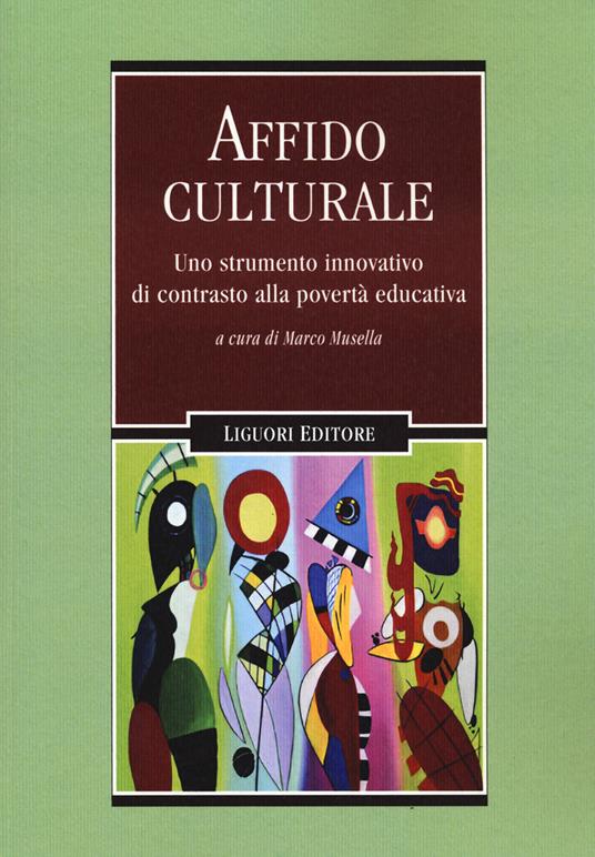 L'affido culturale. Uno strumento innovativo di contrasto alla povertà educativa - copertina