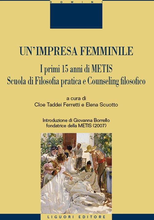 Un'impresa femminile. I primi 15 anni di Metis. Scuola di filosofia pratica e counseling filosofico - copertina