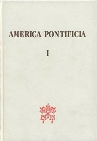 America pontificia primi saeculi evangelizationis 1493-1592 (1-2). Documenta pontificia ex registris et minutis praesertim in Archivio Secreto Vaticano existensibus - Josef Metzler - copertina