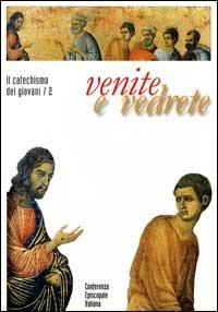 Venite e vedrete. Il catechismo dei giovani. Vol. 2 - copertina