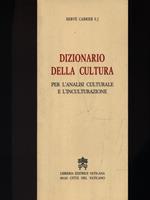 Dizionario della cultura. Per l'analisi culturale e l'inculturazione