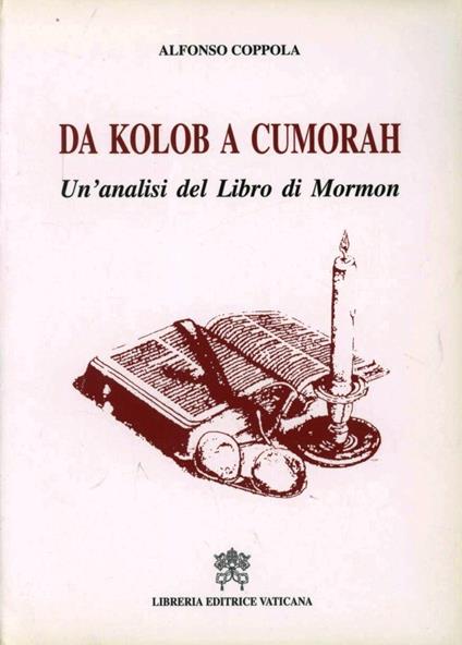 Da Kolob a Cumorah. Un'analisi del Libro di Mormon - Alfredo Coppola - copertina