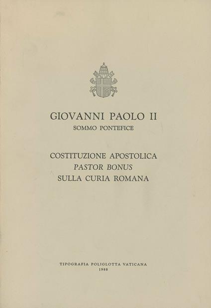 Pastor bonus. Costituzione apostolica sulla curia romana (28 giugno 1988) - Giovanni Paolo II - copertina