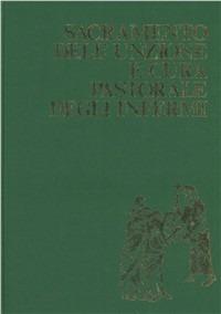 Sacramento dell'unzione e cura pastorale degli infermi - copertina