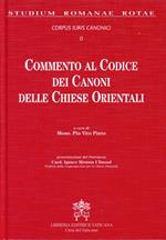 Commento al codice dei canoni delle Chiese orientali. Corpus iuris canonici. Vol. 2