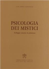 Psicologia dei mistici. Sviluppo umano in pienezza - Luis J. Gonzales - copertina