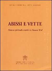 Abissi e vette. Percorsi spirituali e mistici in Simone Weil