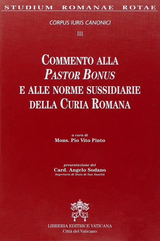 Commento alla Pastor Bonus e alle Leggi Sussidiarie della Curia Romana. Corpus Iuri Canonici. Vol. 3 - copertina