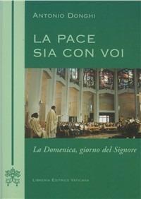 La pace sia con voi. La domenica giorno del Signore - Antonio Donghi - copertina