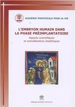 L' embryon humain dans la phase préimplantatoire. Aspects scientifiques et considérations bioéthiques