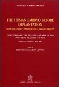 The human embryo before implantation. Scientific aspects and bioethical considerations - copertina