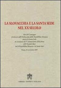 La Slovacchia e la Santa Sede nel XX secolo - copertina