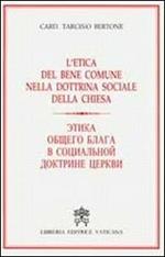 L' etica del bene comune nella dottrina sociale della chiesa. Ediz. russa