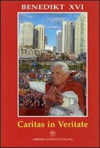 Caritas in veritate. Enzyklika über die Ganzheitliche entwicklung des menschen in der Liebe und in der Wahrheit - Benedetto XVI (Joseph Ratzinger) - copertina