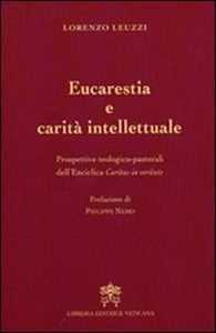 Eucarestia e carità intellettuale. Prospettive teologico-pastorali dell'enciclica Caritas in veritate