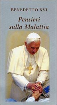 Pensieri sulla malattia - Benedetto XVI (Joseph Ratzinger) - copertina