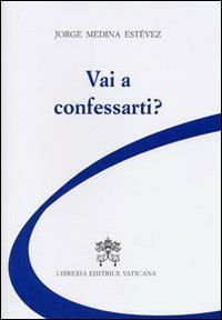 Vai a confessarti? - Jorge Medina Estevez - copertina