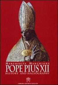 Pope Pius XII. History and hagiography - Margherita Marchione - copertina