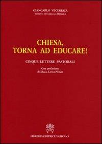 Chiesa, torna ad educare! Cinque lettere pastorali - Giancarlo Vecerrica - copertina