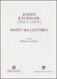 Opera omnia di Joseph Ratzinger. Vol. 10: Invito alla lettura