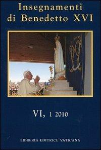 Insegnamenti di Benedetto XVI (2010). Vol. 6 - Benedetto XVI (Joseph Ratzinger) - copertina