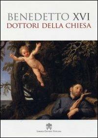 Dottori della Chiesa - Benedetto XVI (Joseph Ratzinger) - copertina