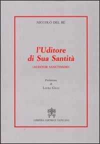 L' uditore di sua santità. Auditor sanctissimi