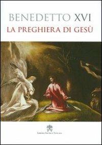 La preghiera di Gesù - Benedetto XVI (Joseph Ratzinger) - copertina