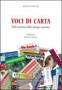 Voci di carta. Dall'universo della stampa cattolica - Angelo Paoluzi -  Libro - Libreria Editrice Vaticana - | IBS