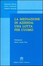 La mediazione in azienda: una lotta per l'uomo