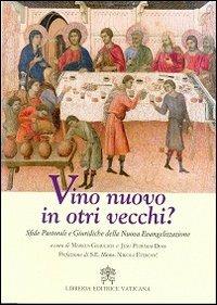 Vino nuovo in orti vecchi? Sfide pastorali e giuridiche della nuova evangelizzazione - Markus Graulich,Jesu Pudumai Doss - copertina