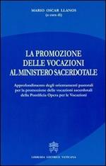 La promozione delle vocazioni al ministero sacerdotale. Approfondimento degli orientamenti pastorali per promozione delle vocazioni sacerdotali della Pontificia Opera